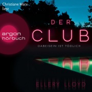 Cover-Bild zum Titel 'Der Club. Dabeisein ist tödlich' von 'Ellery Lloyd'