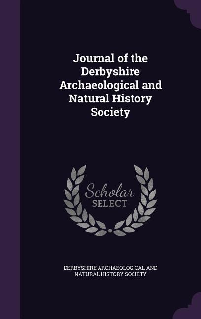 Journal of the Derbyshire Archaeological and Natural History Society - 