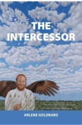 Cover-Bild zum Titel 'The Intercessor' von 'Arlene Goldbard'