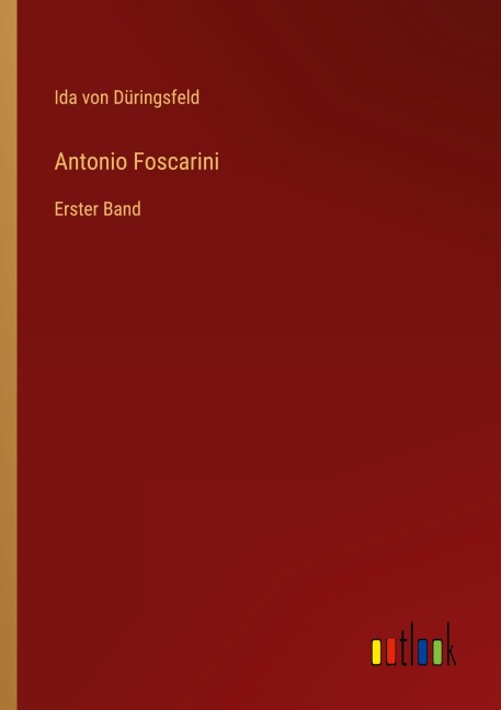 Antonio Foscarini - Ida von Düringsfeld
