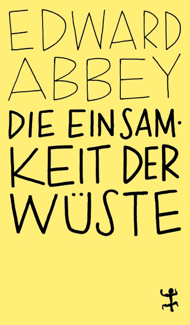 Die Einsamkeit der Wüste - Edward Abbey