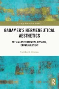 Cover-Bild zum Titel 'Gadamer's Hermeneutical Aesthetics' von 'Cynthia R. Nielsen'