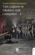 Cover-Bild zum Titel 'Tüm Caglarin ve Ülkelerin Gizli Cemiyetleri Cilt 2' von 'Charles William Heckethorn'