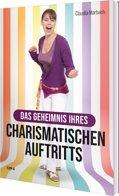 Das Geheimnis Ihres charismatischen Auftritts - Claudia Marbach