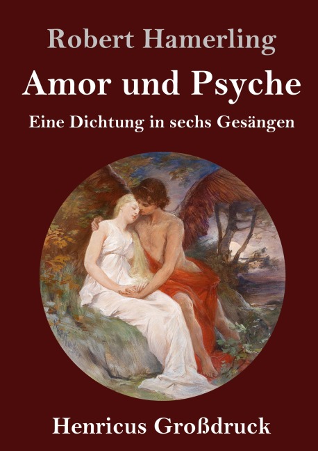 Amor und Psyche (Großdruck) - Robert Hamerling