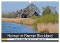 Heimat im Bremer Blockland (Wandkalender 2024 DIN A3 quer), CALVENDO Monatskalender - Jens Siebert