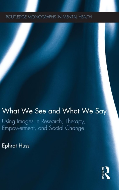 What We See and What We Say - Ephrat Huss