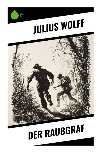 Der Raubgraf - Julius Wolff