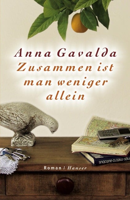 Zusammen ist man weniger allein - Anna Gavalda