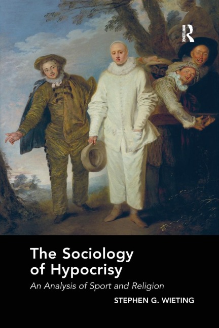 The Sociology of Hypocrisy - Stephen G. Wieting