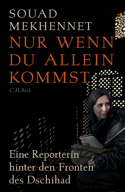 Nur wenn du allein kommst - Souad Mekhennet