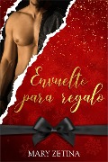 Cover-Bild zum Titel 'Envuelto para regalo' von 'Mary Zetina'