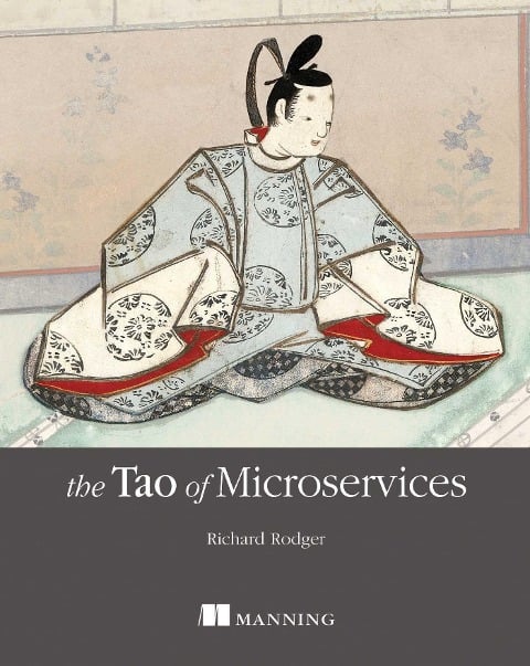 The Tao of Microservices - Richard Rodger