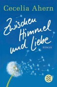 Cover-Bild zum Titel 'Zwischen Himmel und Liebe' von 'Cecelia Ahern'