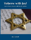 Hebrew with Joy!: Learn Simple Hebrew with the Scriptures - Joy Lynn Carroll