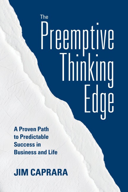 The Preemptive Thinking Edge - Jim Caprara