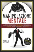 Manipolazione Mentale - Roberto Lucchesi