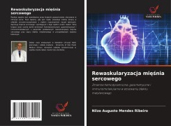 Cover-Bild zum Titel 'Rewaskularyzacja mi¿¿nia sercowego' von 'Nilzo Augusto Mendes Ribeiro'