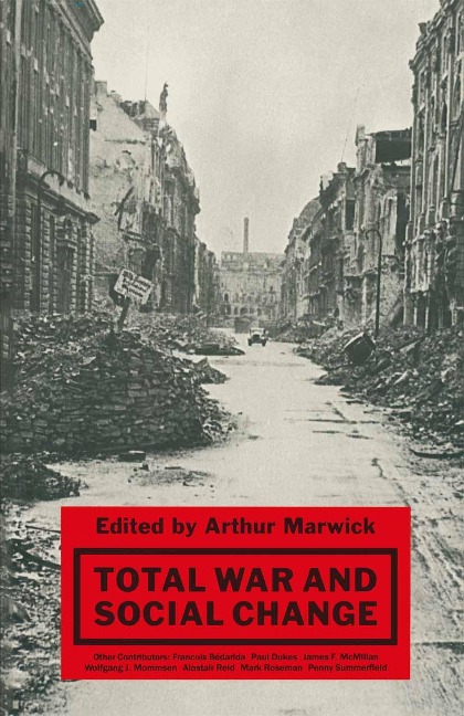 Total War and Social Change - Arthur Marwick