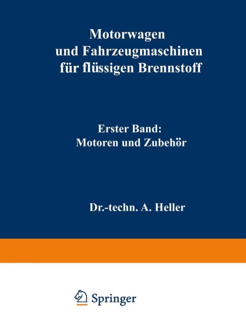 Motorwagen und Fahrzeugmaschinen für flüssigen Brennstoff - A. Heller