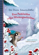 Der kleine Siebenschläfer: Eine Pudelmütze voller Wintergeschichten - Sabine Bohlmann