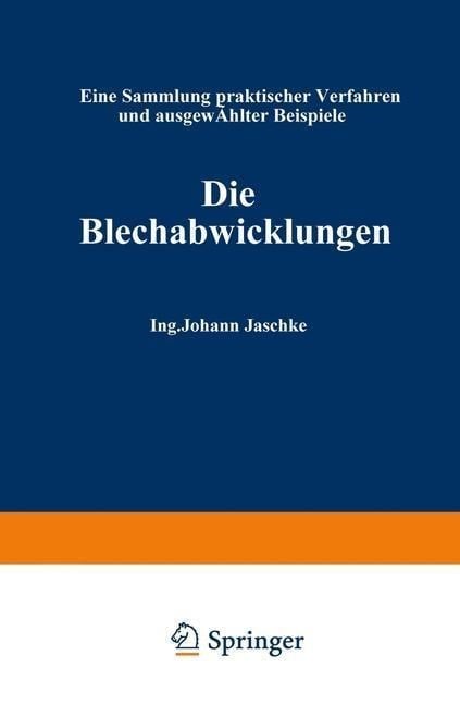 Die Blechabwicklungen - Johann Jaschke