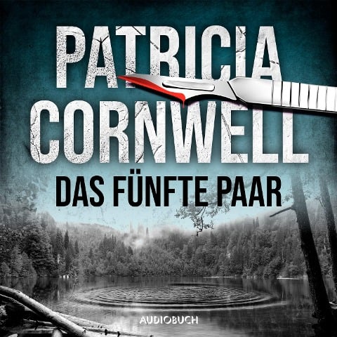 Das fünfte Paar (Ein Fall für Kay Scarpetta 3) - Patricia Cornwell
