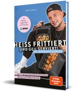 Cover-Bild zum Titel 'Heiß frittiert und geil serviert - mit weniger Kalorien!' von 'Rene Schmock, Reneschmock'