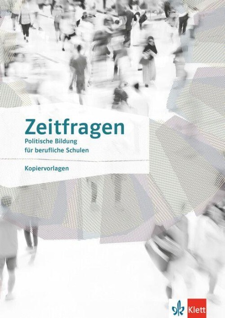 Zeitfragen. Politische Bildung für berufliche Schulen. Kopiervorlagen Klasse 10-13 - 
