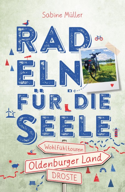 Oldenburger Land. Radeln für die Seele - Sabine Kerstin Elisabeth Müller