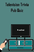 Prison Break - Television Trivia Pub Quiz (TV Pub Quizzes, #9) - Celeste Parker