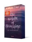 Cover-Bild zum Titel 'The Weight of Drowning (in Darkness)' von 'Sarah Stankewitz'