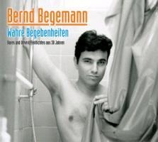 Wahre Begebenheiten - Bernd Begemann