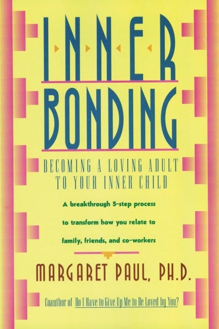 Inner Bonding - Margaret Paul