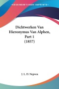 Cover-Bild zum Titel 'Dichtwerken Van Hieronymus Van Alphen, Part 1 (1857)' von 'J. L. D. Nepveu'