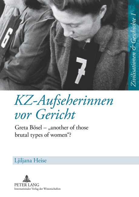 KZ-Aufseherinnen vor Gericht - Ljiljana Heise
