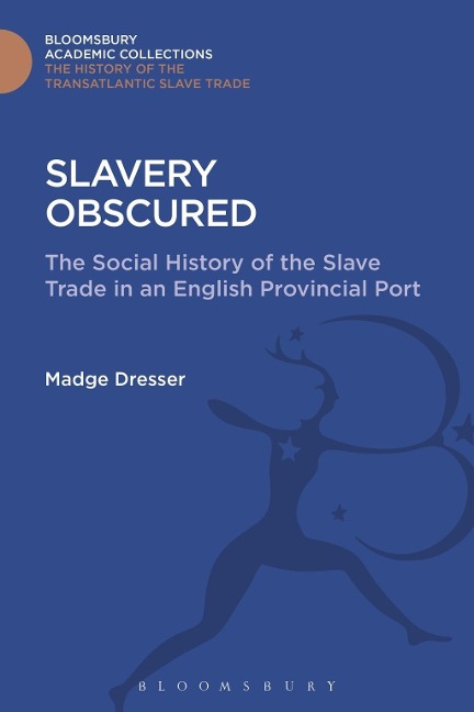 Slavery Obscured - Madge Dresser