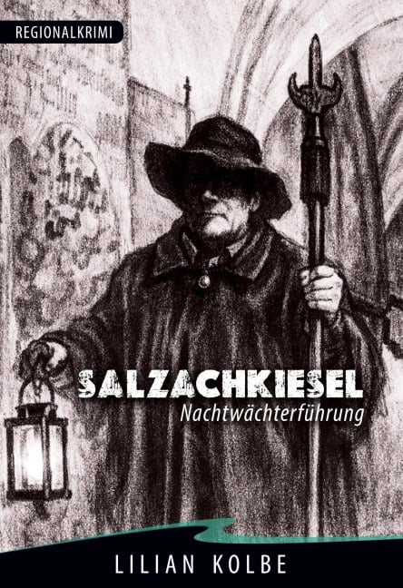Salzachkiesel Nachtwächterführung - Lilian Kolbe