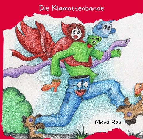 Die Klamottenbande - Micha Rau