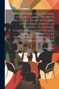Cover-Bild zum Titel 'Un Governo Utile, Ovvero, Considerazioni E Proposte Del Conte Senatore Filippo Linati Risguardanti La Politica, Lo Statuto, L'amministrazione Locale E' von 'Filippo Linati'