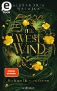 Cover-Bild zum Titel 'The West Wind - Reich aus Licht und Dornen (The Four Winds 2)' von 'Alexandria Warwick'