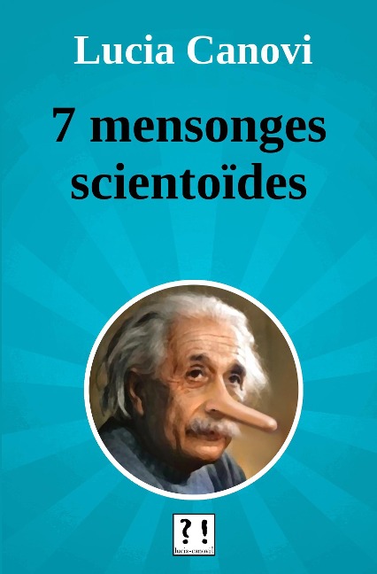 7 mensonges scientoïdes - Lucia Canovi