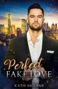 Cover-Bild zum Titel 'Perfect Fake Love' von 'Katie Mclane'