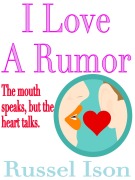 Cover-Bild zum Titel 'I Love A Rumor' von 'Russel Ison'