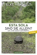 Esta Sola. Sind Sie allein? - Elke Weickelt