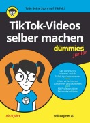 Cover-Bild zum Titel 'TikTok-Videos selber machen für Dummies Junior' von 'Will Eagle, Hannah Budke, Claire Cohen, Andrew Cooper, Jordan Elijah Michael'