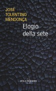 Cover-Bild zum Titel 'Elogio della sete' von 'José Tolentino Mendonça'