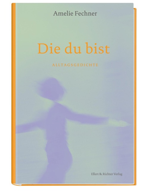 Die du bist - Amelie Fechner