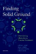 Cover-Bild zum Titel 'Finding Solid Ground: Overcoming Obstacles in Trauma Treatment' von 'Bethany L. Brand, Francesca Schiavone, H. Schielke, Ruth A. Lanius'