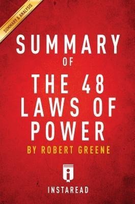 Summary of The 48 Laws of Power - Instaread Summaries